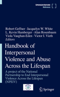 Handbook of Interpersonal Violence and Abuse Across the Lifespan