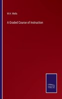 A Graded Course of Instruction