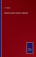 Anthems used in Chester Cathedral