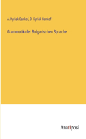 Grammatik der Bulgarischen Sprache