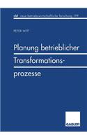 Planung Betrieblicher Transformationsprozesse