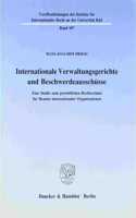 Internationale Verwaltungsgerichte Und Beschwerdeausschusse: (Veroffentlichungen Des Walther-Schucking-Instituts Fur Inter)