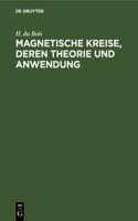 Magnetische Kreise, Deren Theorie Und Anwendung