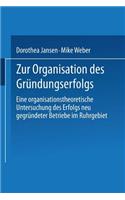 Zur Organisation Des Gründungserfolgs