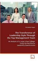 Transference of Leadership Style Through the Top Management Team