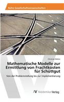 Mathematische Modelle zur Ermittlung von Frachtkosten für Schüttgut