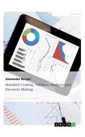 Standard Costing, Variance Analysis and Decision-Making: (English)