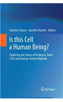 Is This Cell a Human Being?