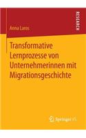Transformative Lernprozesse von Unternehmerinnen mit Migrationsgeschichte