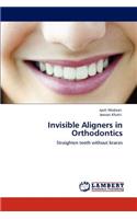 Invisible Aligners in Orthodontics