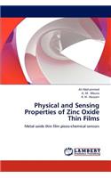 Physical and Sensing Properties of Zinc Oxide Thin Films