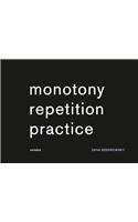 Dana Sederowsky: Monotony Repetition Practice