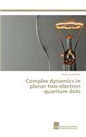 Complex dynamics in planar two-electron quantum dots