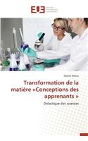 Transformation de la Mati�re Conceptions Des Apprenants: (Omn.Univ.Europ.)