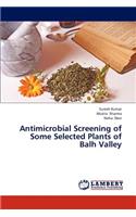 Antimicrobial Screening of Some Selected Plants of Balh Valley