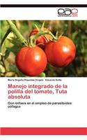 Manejo integrado de la polilla del tomate, Tuta absoluta