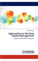 Approaches to Working Capital Management