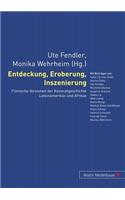 Entdeckung, Eroberung, Inszenierung