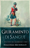 Giuramento di sangue: (1 Il Percorso del Guerriero)