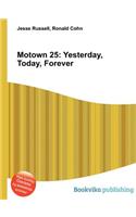 Motown 25: Yesterday, Today, Forever