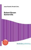 Robert Brown Somerville