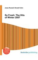 So Fresh: The Hits of Winter 2007(English)