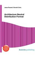 Architecture Neutral Distribution Format