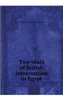 Two years of British intervention in Egypt