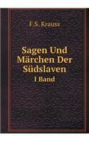 Sagen Und Märchen Der Südslaven Volume 1