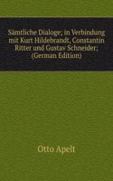 Samtliche Dialoge; in Verbindung mit Kurt Hildebrandt, Constantin Ritter und Gustav Schneider; (German Edition)