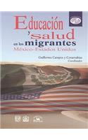 Educacin y Salud En Los Migrantes M'Xico-Estados Unidos.
