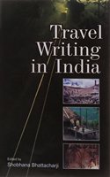 Travel Writing in India HB....Bhattacharhji S