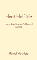 Heat Half-life