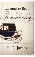 La Muerte Llega A Pemberley = Death Comes to Pemberley