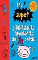 2. LAS SUPER FANTASTICAS AVENTURAS DE YO, CERDO