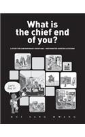What is the chief end of you?