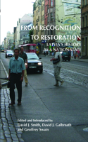 From Recognition to Restoration: Latvia S History as a Nation-State