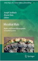 Microbial Mats: Modern and Ancient Microorganisms in Stratified Systems