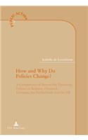 How and Why Do Policies Change?