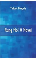 Rung Ho! A Novel