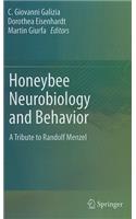 Honeybee Neurobiology and Behavior: A Tribute to Randolf Menzel