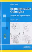 Instrumentacion Quirurgica: Volumen 2. 2a parte. Tecnicas por especialidades