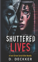 Shuttered Lives