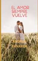 El Amor Siempre Vuelve
