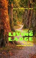 Art of Living Large