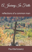 Journey In Faith: reflections of a common man