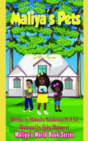 Maliya's Pets: (Maliya's World Book Series Regular)
