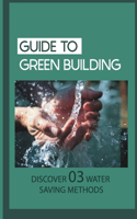 Guide To Green Building: Discover 03 Water Saving Methods: Is Xeriscaping Possible
