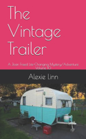 Vintage Trailer: A Joan Freed Life-Changing Mystery/Adventure Volume 10