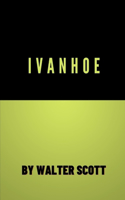 Ivanhoe by Walter Scott